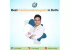 Best gastroenterologist in Delhi