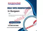 Unraveling the Tapestry: Cello Tapes Manufacturers in Gurgaon