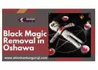 Black Magic Removal in Oshawa