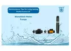 This Pro-Tips Guide Will Help You Manage Monoblock Water Pumps!