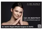 Plastic Surgeon In Delhi