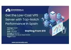 GET THE LOW-COST VPS SERVER WITH TOP-NOTCH PERFORMANCE IN SPAIN 