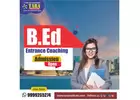 Unveiling the Gateway to Education: B.Ed Entrance Coaching in Delhi