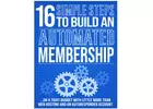 FREE Special Report! 16-Step Blueprint to Create Your First Automated Membership