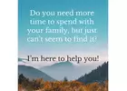 Want to Spend more time with your Family?