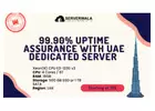 99.90% Uptime Assurance with UAE Dedicated Server - Serverwala