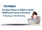 The best ways in 2024 to build additional income streams working 2 hours a day.