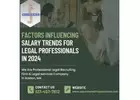 Factors Influencing Salary Trends for Legal Professionals in 2024
