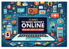 23 Ways to Make Money Online for Beginners in 2024