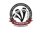 Best School in Kurukshetra | Mother Teresa Modern Public School