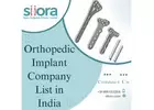 Your Trustworthy Orthopedic Implant Company List in India