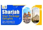 Sharjah Tour Package - Complete Guide