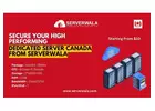 Secure your High Performing Dedicated Server Canada From Serverwala