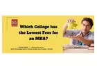 Which college has the lowest fees for an MBA?