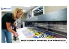 Why do you need best wide format printing in San Francisco for your brand promotion?