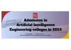 Admission in Artificial Intelligence Engineering colleges in 2024