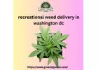 Green2Green: Elevating Recreational Weed Delivery in Washington, DC