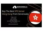 Buy The Best VPS Server Hong Kong From Serverwala