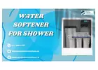 Water Softener for Shower  