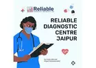 Reliable Diagnostic Centre in Jaipur: Quality Healthcare Solutions