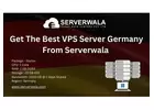 Get The Best VPS Server Germany From Serverwala 