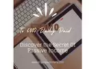 From Zero to $600 Daily Paid: Discover the secret of Passive Income 