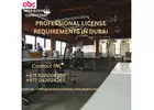Professional License Requirements in Dubai