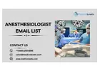 Get an Email List of Anesthesiologists for Precision Outreach